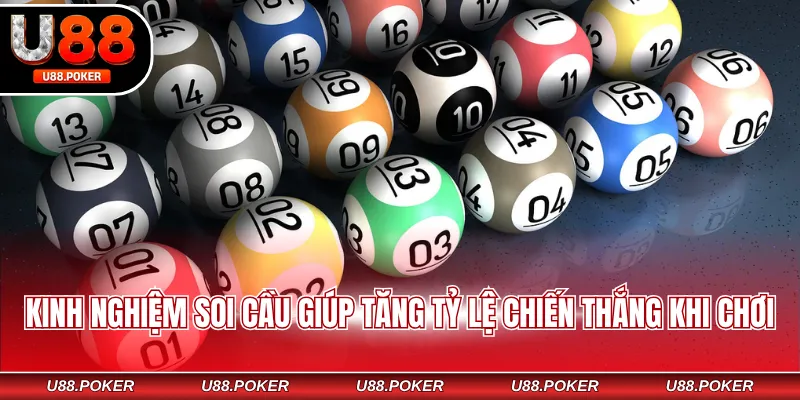 Kinh nghiệm soi cầu giúp tăng tỷ lệ chiến thắng khi chơi
